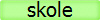 skole
